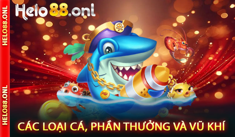 Các Loại Cá, Phần Thưởng và Vũ Khí