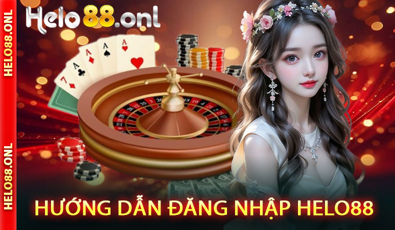 Hướng Dẫn Đăng Nhập Helo88