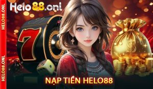 Nạp tiền Helo88