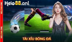Tài Xỉu Bóng Đá